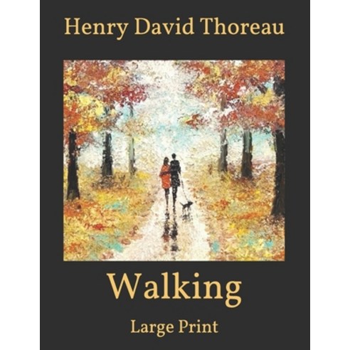 Walking: Large Print Paperback, Independently Published, English, 9798594884083