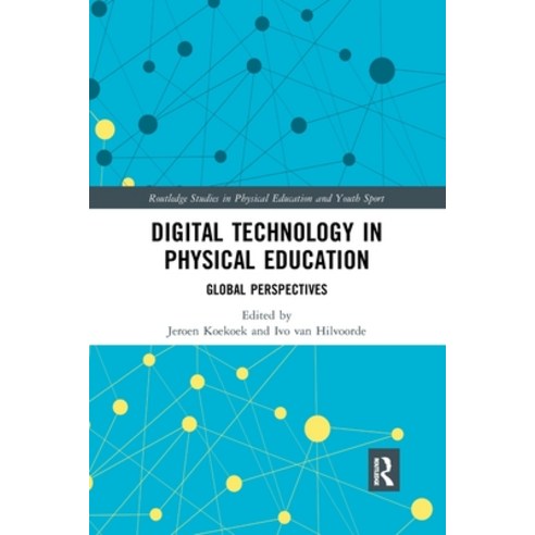 (영문도서) Digital Technology in Physical Education: Global Perspectives Paperback, Routledge, English, 9780367896188