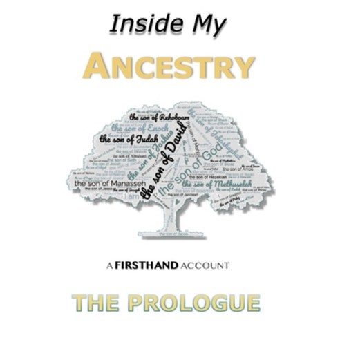 (영문도서) Inside My Ancestry: The Prologue Paperback, Independently Published, English, 9798878905824