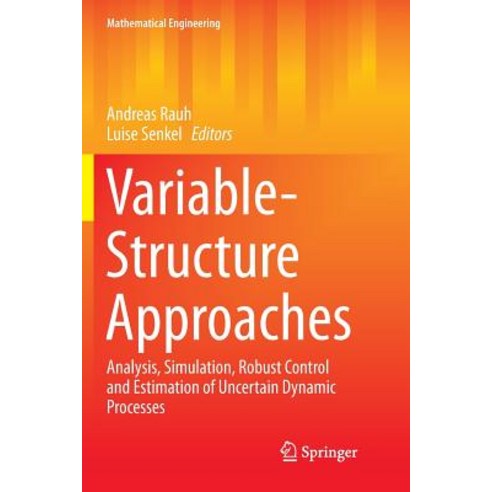 (영문도서) Variable-Structure Approaches: Analysis Simulation Robust Control and Estimation of Uncerta... Paperback, Springer, English, 9783319810584