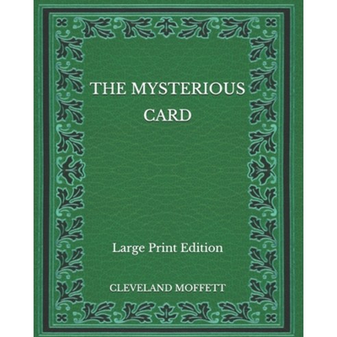 The Mysterious Card - Large Print Edition Paperback, Independently Published, English, 9798565324778