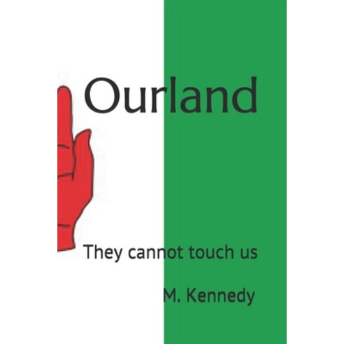 Ourland: They cannot touch us Paperback, Independently Published, English, 9798588670562