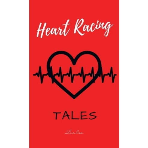 (영문도서) Heart Racing Tales Hardcover, Partridge Publishing Singapore, English, 9781543772159