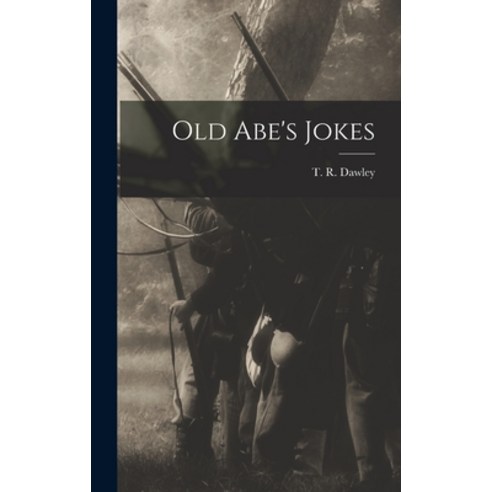 (영문도서) Old Abe''s Jokes Hardcover, Legare Street Press, English, 9781017103847