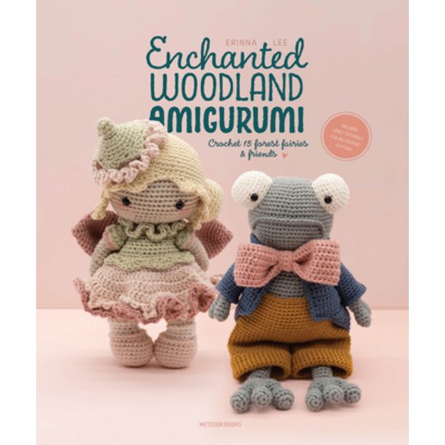 (영문도서) Enchanted Woodland Amigurumi: Crochet 15 Forest Fairies & Friends Paperback, Meteoor Books, English, 9789491643507