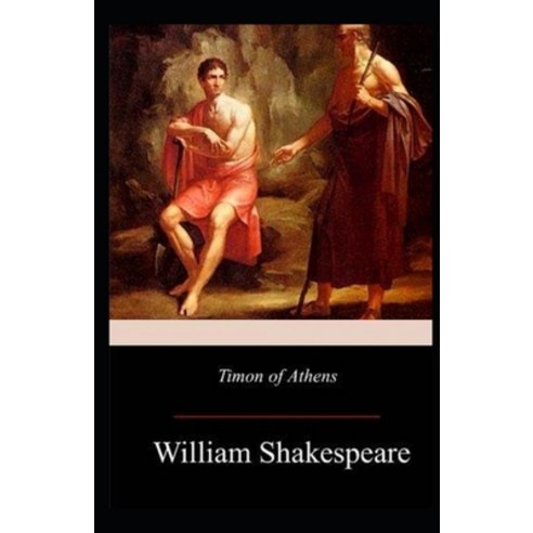 Timon of Athens Illustrated Paperback, Independently Published, English, 9798735323631