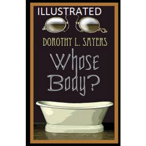 Whose Body? Illustrated Paperback, Independently Published, English, 9798729152995