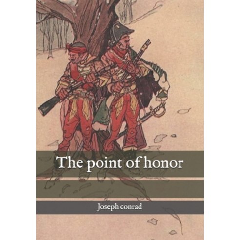 The Point Of Honor Paperback, Independently Published, English, 9798743527182