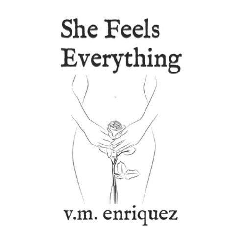(영문도서) She Feels Everything Paperback, Independently Published, English, 9798860288638