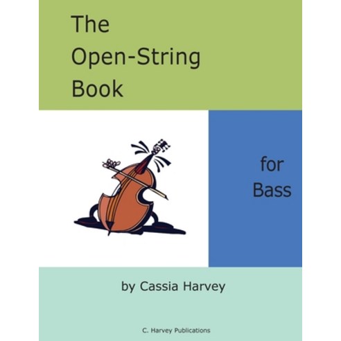 (영문도서) The Open-String Book for Bass Paperback, C. Harvey Publications, English, 9781635231649