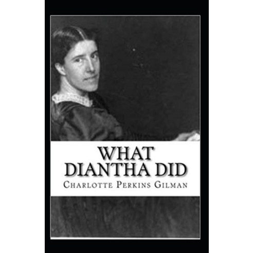 What Diantha did-Original Edition(Annotated) Paperback, Independently Published