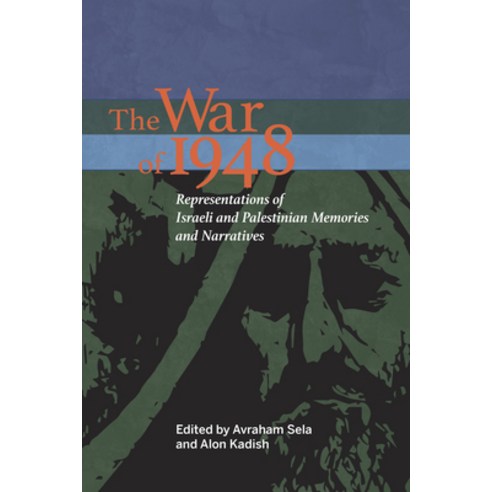 (영문도서) The War of 1948: Representations of Israeli and Palestinian Memories and Narratives Paperback, Indiana University Press, English, 9780253022424