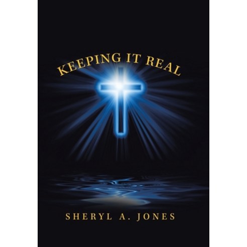 Keeping It Real Hardcover, Xlibris Us, English, 9781664161535