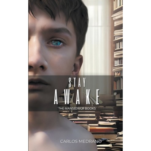 (영문도서) Stay Awake The Mansion of books Paperback, El Caseron de Libros, English, 9798224776412