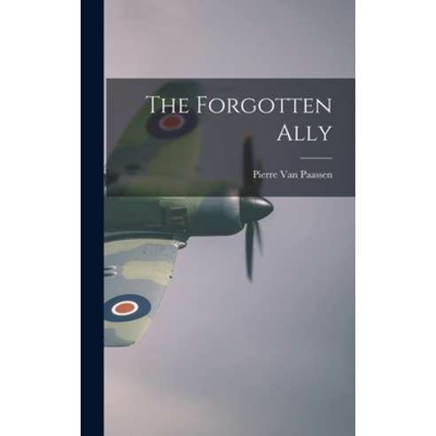 (영문도서) The Forgotten Ally Hardcover, Hassell Street Press, English, 9781014008435