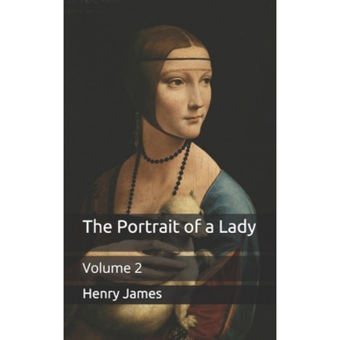 The Portrait of a Lady: Volume 2 Paperback, Independently Published, English, 9798709662124