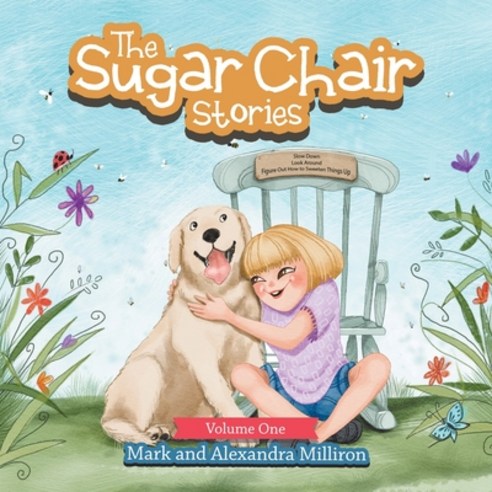 The Sugar Chair Stories: Volume One Paperback, Balboa Press