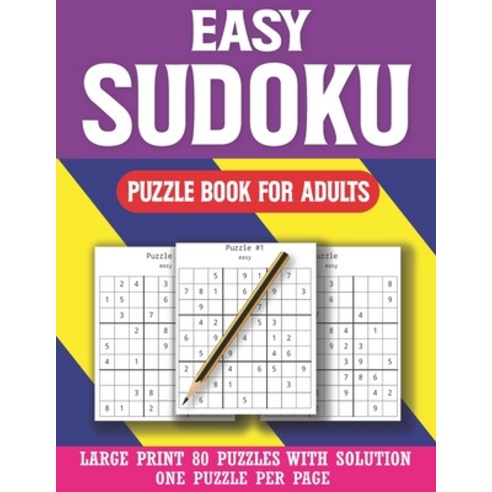 Sudoku Puzzle Book For Adults: Large Print Sudoku Puzzle Book for Seniors and Adults & Easy Sudoku P... Paperback, Independently Published, English, 9798589712193