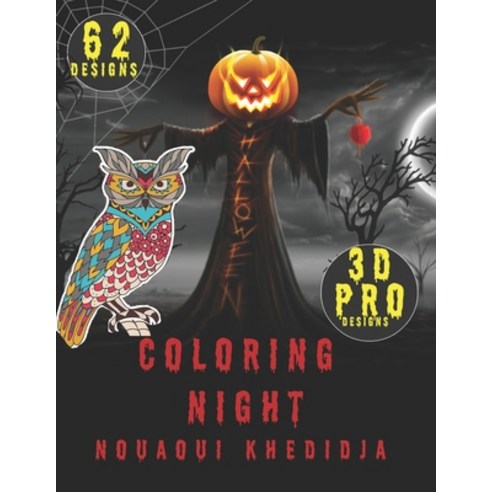 Halloween Coloring Night: Halloween Coloring Book: 3D Halloween Coloring Book Gift for halloween fam... Paperback, Independently Published