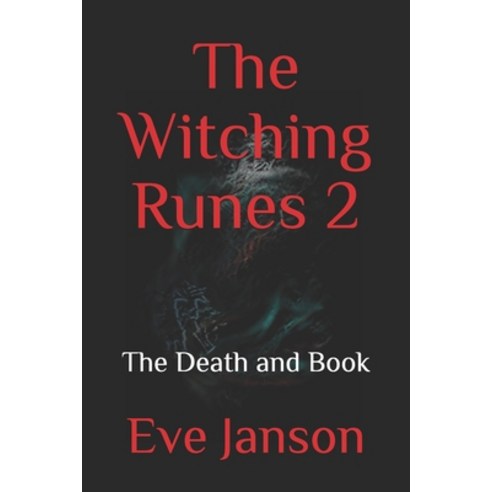 (영문도서) The Witching Runes 2: The Death and Book Paperback, Independently Published, English, 9781074372507