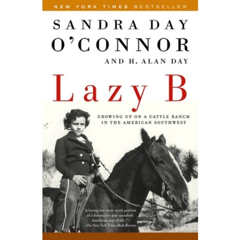 (영문도서) Lazy B: Growing Up on a Cattle Ranch in the American Southwest Paperback, Random House Trade, English, 9780812966732