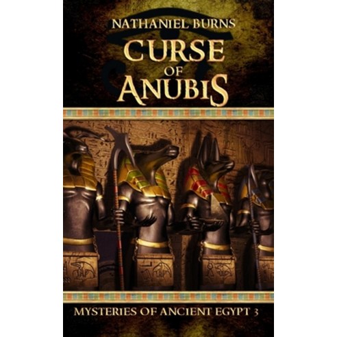 (영문도서) The Curse of Anubis: The Third Case for Neti-Kerty Paperback, Independently Published, English, 9798603399157