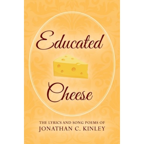 (영문도서) Educated Cheese Paperback, Outskirts Press, English, 9781977218902