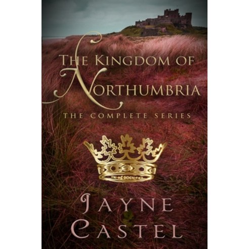 (영문도서) The Kingdom of Northumbria: The Complete Series Paperback, Independently Published, English, 9781731055026