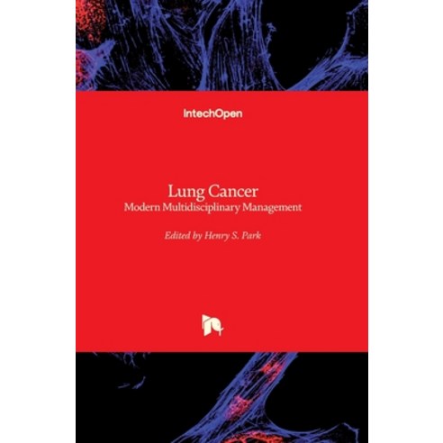(영문도서) Lung Cancer: Modern Multidisciplinary Management Hardcover, Intechopen, English, 9781789855753