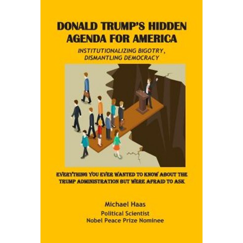 (영문도서) Donald Trump''s Hidden Agenda for America: Institutionalizing Bigotry Dismantling Democracy: ... Paperback, Independently Published, English, 9781793454966