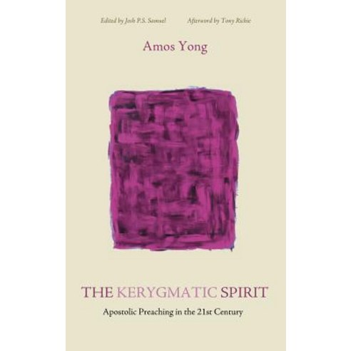 The Kerygmatic Spirit Hardcover, Cascade Books