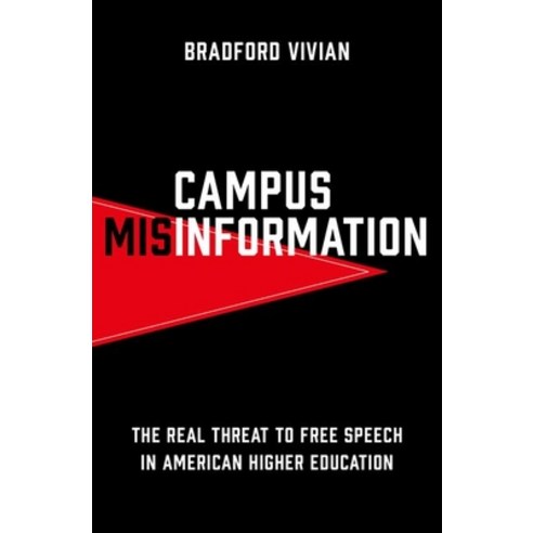 (영문도서) Campus Misinformation: The Real Threat to Free Speech in American Higher Education Hardcover, Oxford University Press, USA, English, 9780197531273