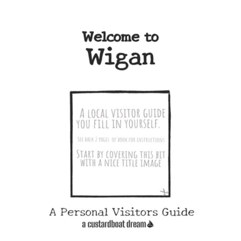 (영문도서) Welcome to Wigan: A Fun DIY Visitors Guide Paperback, Independently Published, English, 9798534901795