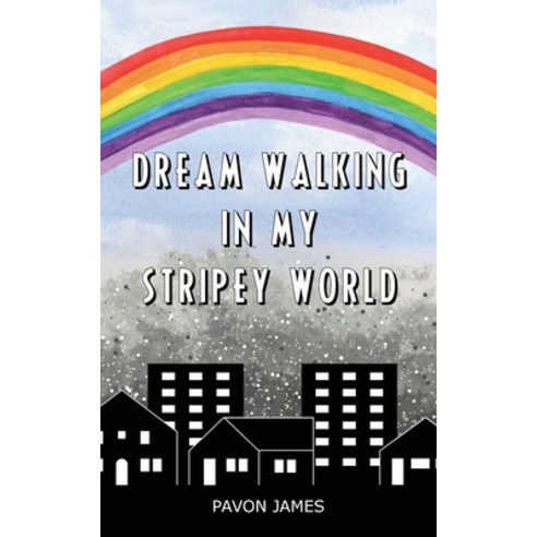 Dream Walking in my Stripey World Paperback, Oxford eBooks Ltd.
