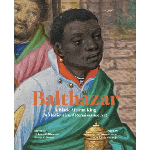 (영문도서) Balthazar: A Black African King in Medieval and Renaissance Art Paperback, J. Paul Getty Museum, English, 9781606067857