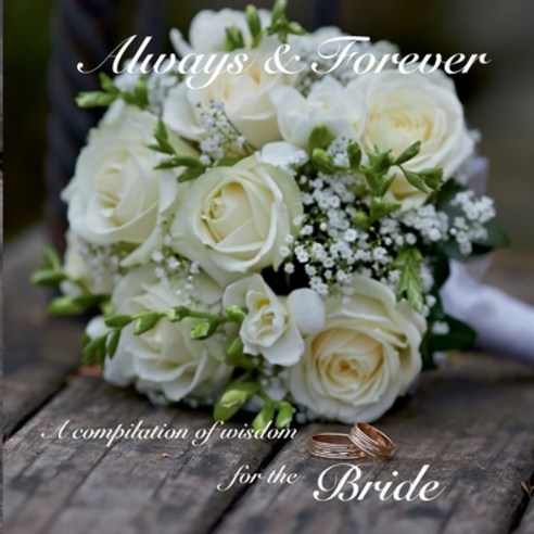 Always and Forever - A compilation of wisdom for the Bride Paperback, Jennifer Aitken, English, 9781777561598