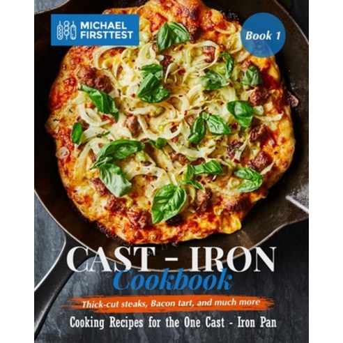 Cast Iron CookBook: Cook it in Cast Iron Cookbook Americas Test Kitchen _Book 1 Paperback, Independently Published, English, 9798691030253