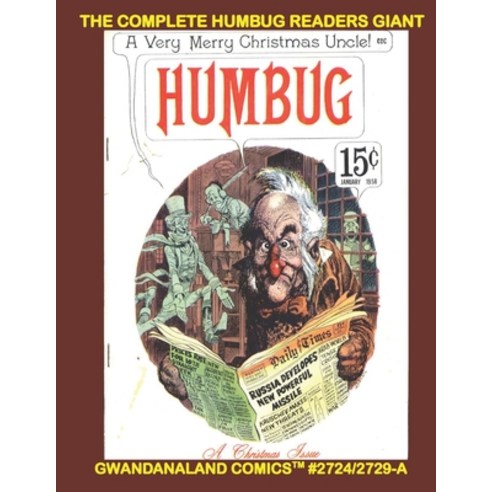 The Complete Humbug Readers Giant: Gwandanaland Comics #2724/2729-A: Economical Black & White Versio... Paperback, Independently Published, English, 9798680339848