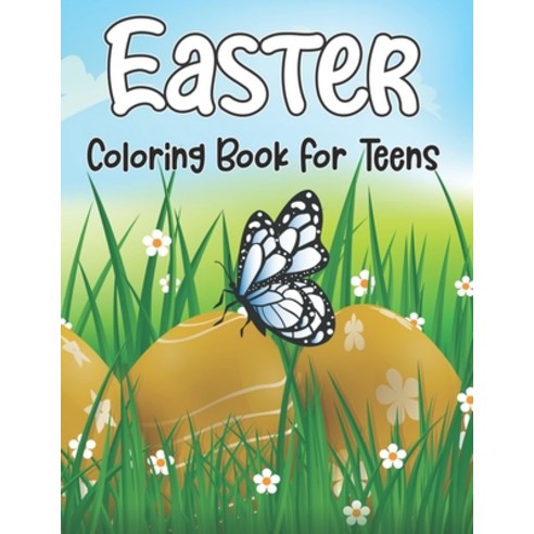 Easter Coloring Book For Teens: 40 Images of patterned Easter Eggs Spring-Themed Coloring Pages to c... Paperback, Independently Published, English, 9798717868600