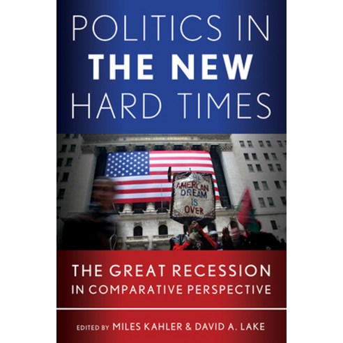 Politics in the New Hard Times: The Great Recession in Comparative Perspective Hardcover, Cornell University Press, English, 9780801451515
