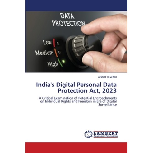 (영문도서) India''s Digital Personal Data Protection Act 2023 Paperback, LAP Lambert Academic Publis..., English, 9786207640416