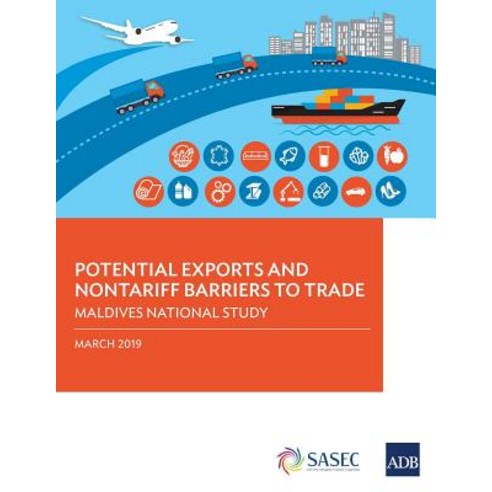 Potential Exports and Nontariff Barriers to Trade: Maldives National Study Paperback, Asian Development Bank