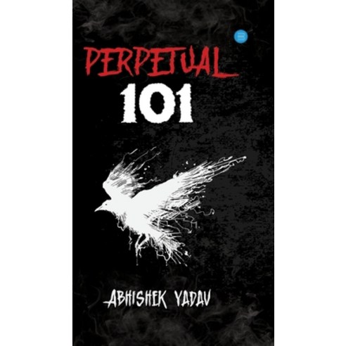 (영문도서) Perpetual 101 Hardcover, Bluerose Publishers Pvt. Ltd., English, 9789357048934