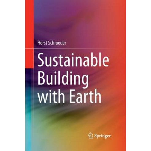 (영문도서) Sustainable Building with Earth Paperback, Springer, English, 9783319373881