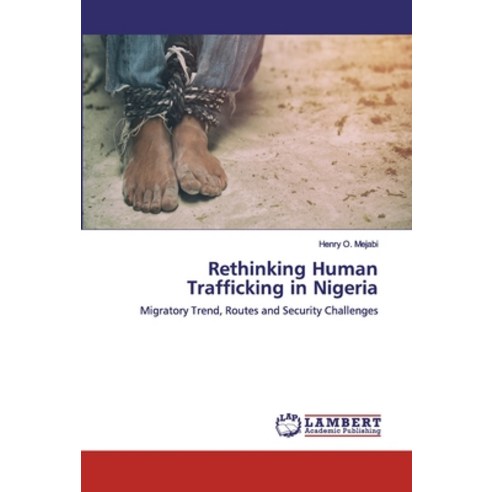 Rethinking Human Trafficking in Nigeria Paperback, LAP Lambert Academic Publishing
