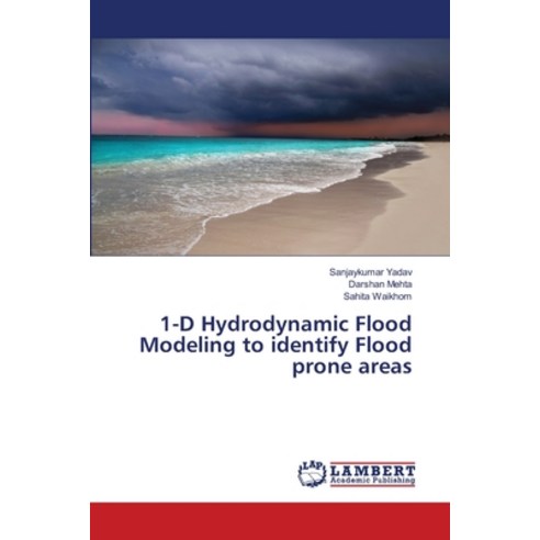 1-D Hydrodynamic Flood Modeling to identify Flood prone areas Paperback, LAP Lambert Academic Publis..., English, 9786202013871