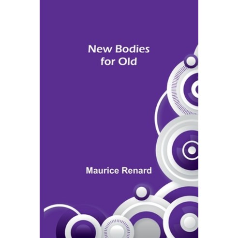 (영문도서) New Bodies for Old Paperback, Alpha Edition, English, 9789356713338