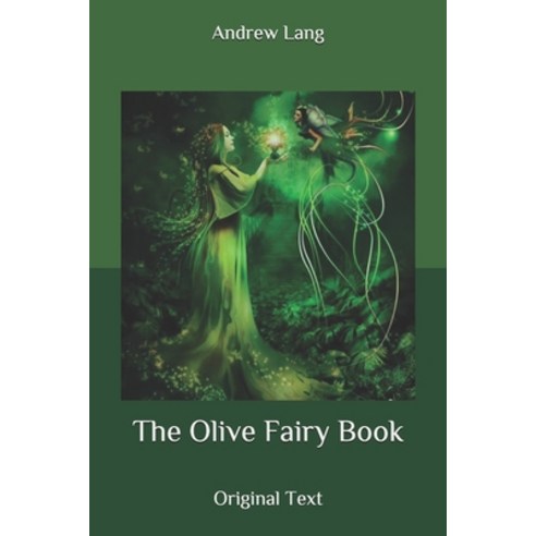 The Olive Fairy Book: Original Text Paperback, Independently Published
