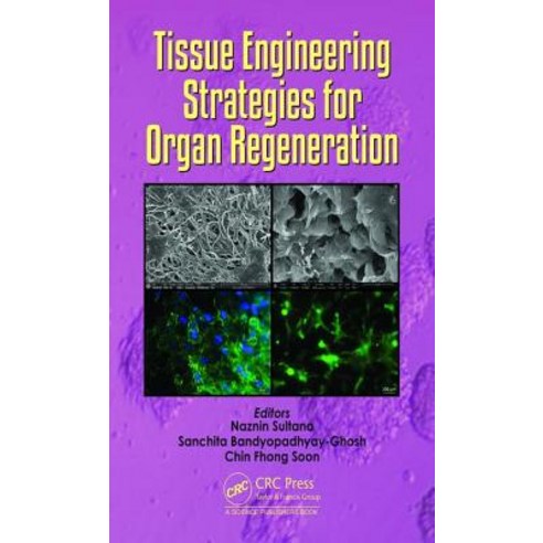 Tissue Engineering Strategies for Organ Regeneration Hardcover, CRC ...