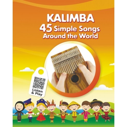 (영문도서) Kalimba. 45 Simple Songs Around the World: Play by Number Paperback, Blurb, English, 9798331241001